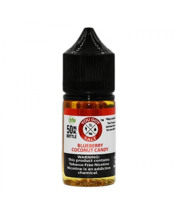 You Got Juice Salts Blueberry Coconut Candy eJuice