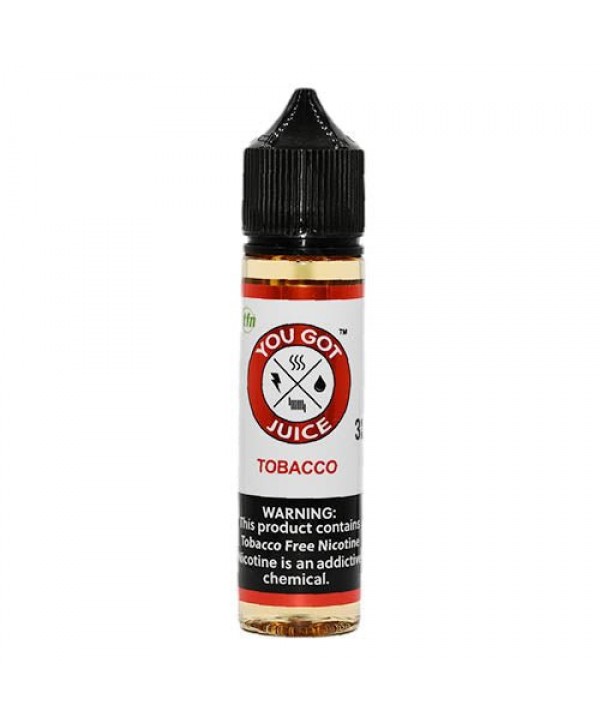 You Got Juice Tobacco eJuice